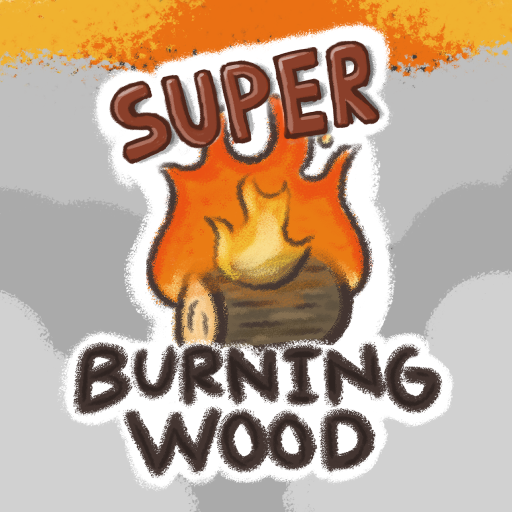 Super Burning Wood